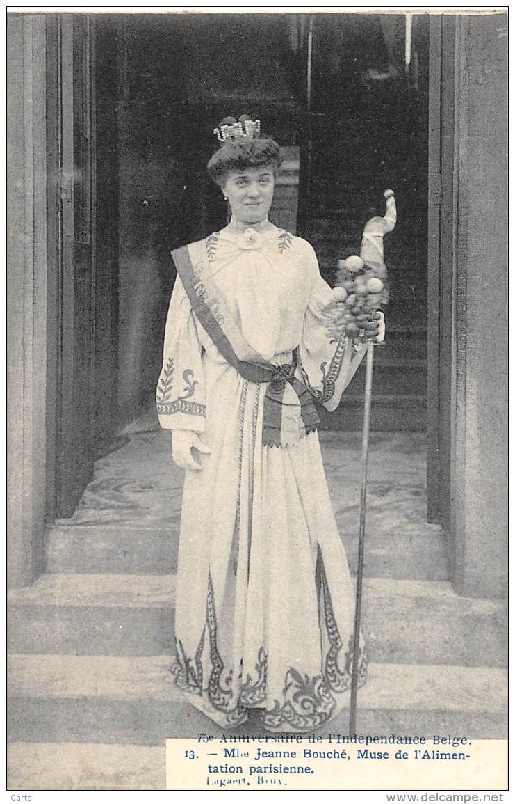 75e Anniversaire De L'Indépendance Belge - 13 - Melle Jeanne Bouché, Muse De L'Alimentation Parisienne - Fêtes, événements