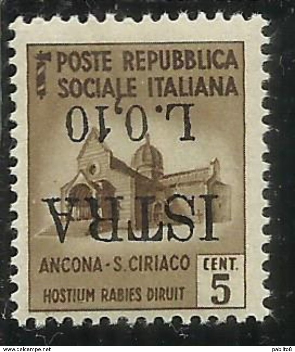 OCCUPAZIONE ISTRIA ISTRA 1945 CENT. 10 SU 5 MNH VARIETA' CON SOPRASTAMPA CAPOVOLTA VARIETY - Yugoslavian Occ.: Fiume