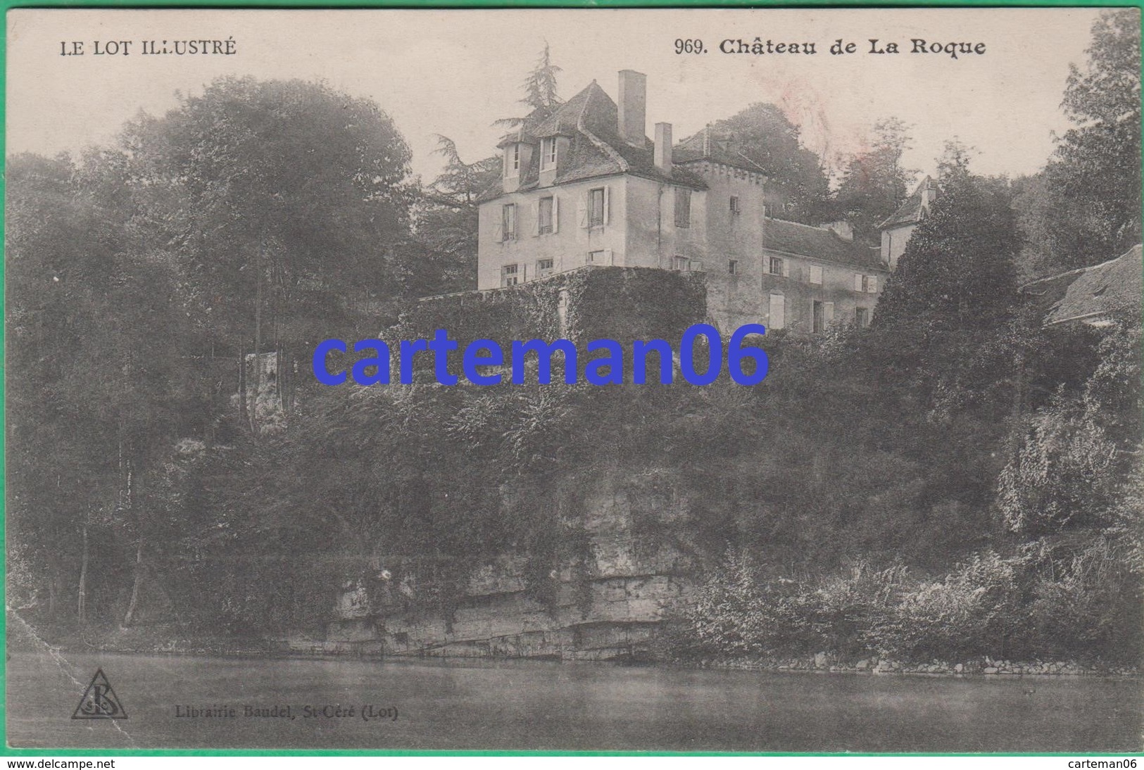 46 - Château De La Roque - Editeur: Baudel N°969 - Altri & Non Classificati