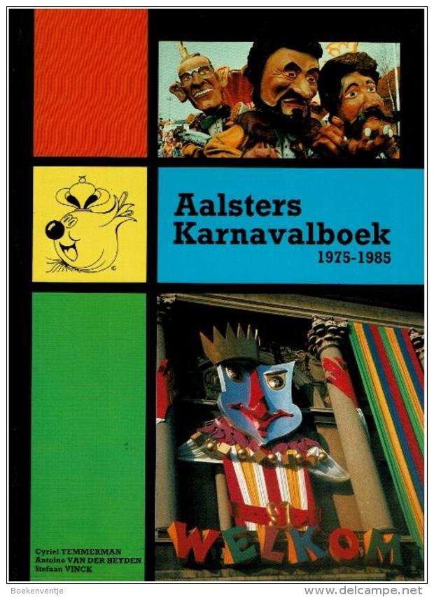 Aalsters Karnavalboek 1975 - 1985 - Autres & Non Classés