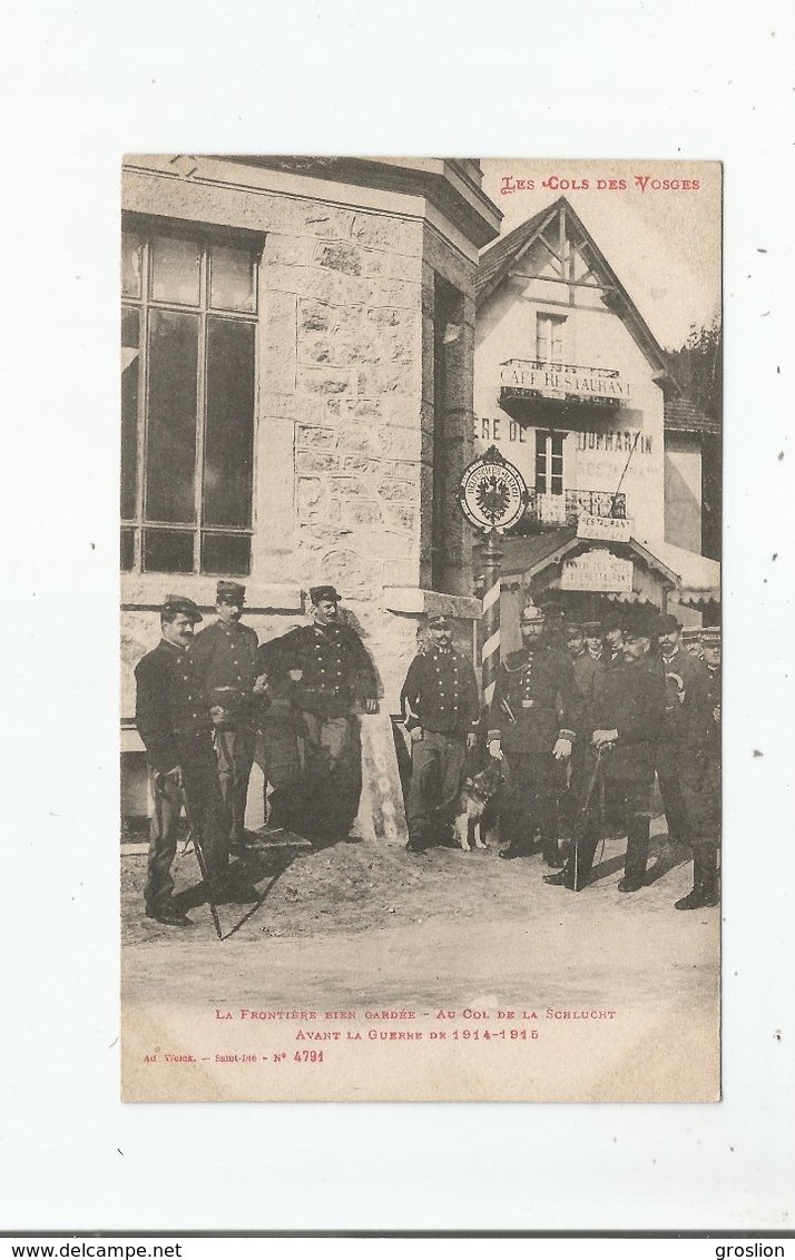 LA FRONTIERE BIEN GARDEE 4791 AU COL DE LA SCHLUCHT AVANT LA GUERRE 1914 1915 (DOUANE FRANCO ALLEMANDE) - Douane