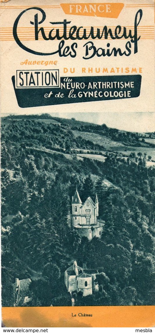 Dépliant Touristique -  CHATEAUNEUF  Les  BAINS -  Station Des Rhumatismes, Du Neuro - Arthritisme Et De La Gynécologie - Dépliants Touristiques