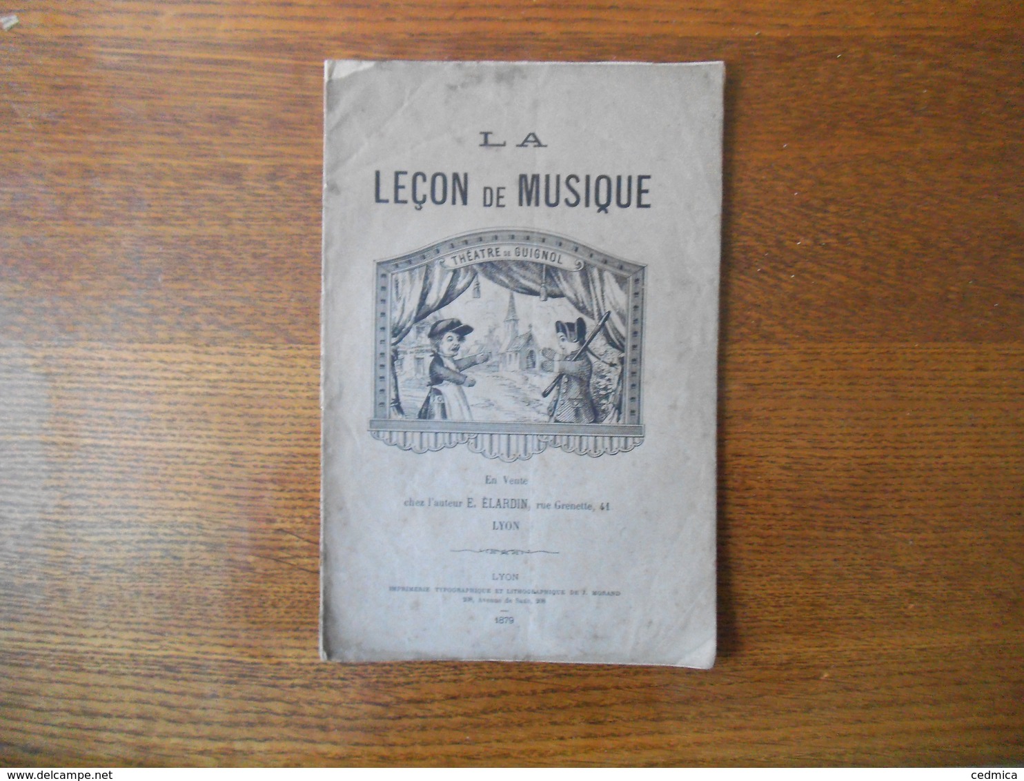 LA LECON DE MUSIQUE THEATRE DE GUIGNOL 1879 E. ELARDIN RUE GRENETTE 41 LYON A LA VILLE DE SAINT-CLAUDE JOUETS POUPEES GU - Auteurs Français