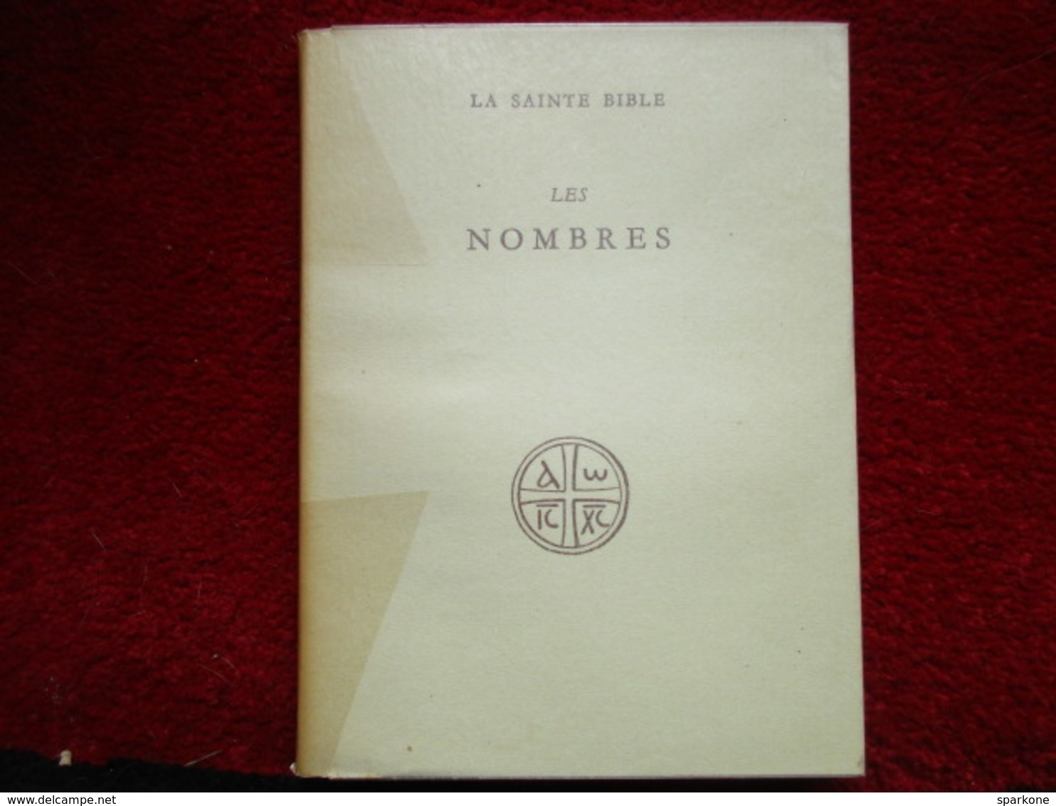 Les Nombres  "La Sainte Bible" / éditions Du Cerf De 1952 - Religion