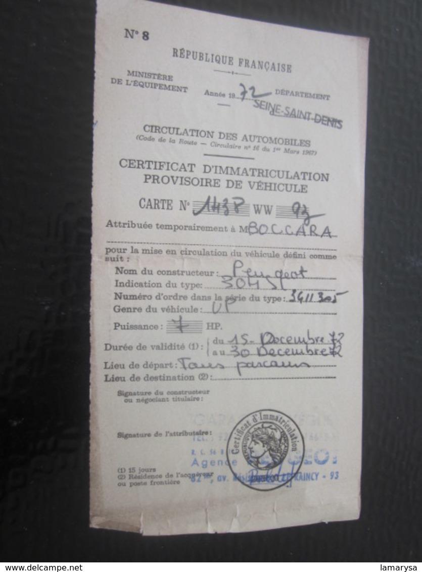 VOITURE AUTOMOBILE COLLECTION PEUGEOT 304(1972)CARTE GRISE CERTIFICAT D'IMMATRICULATION TEMPORAIRE 1438 WW 93-FISCAL SEC - Automobili