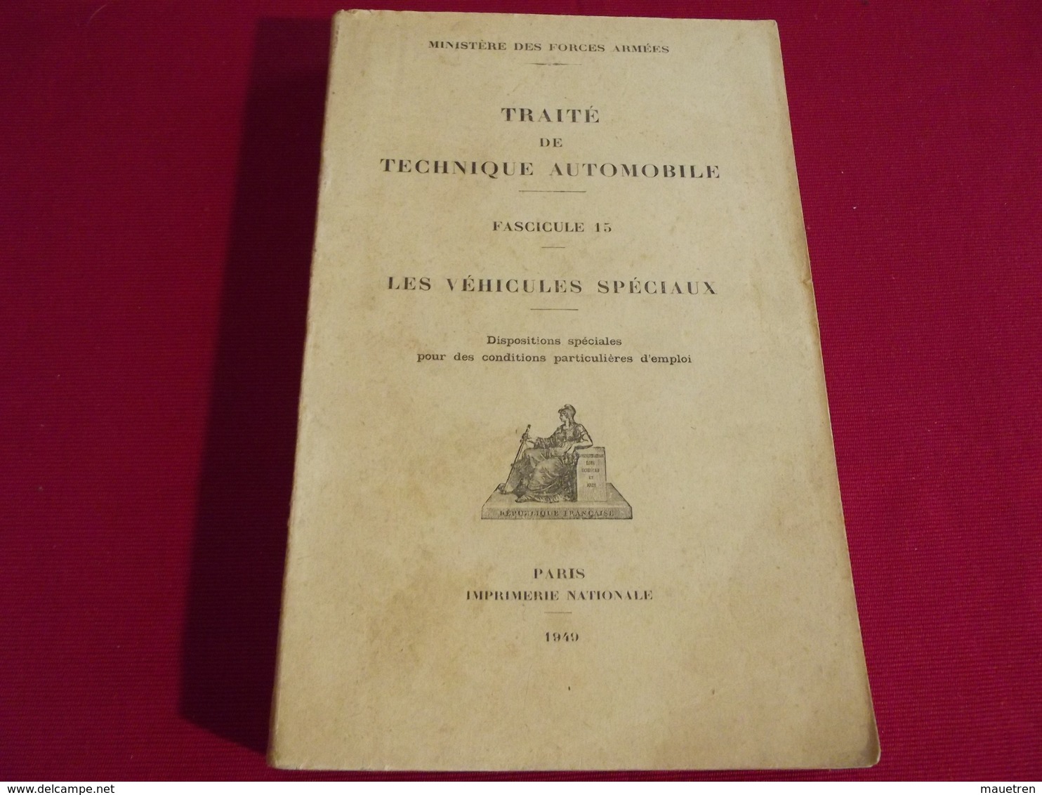 TRAITE DE TECHNIQUE AUTOMOBILE Les Véhicules Spéciaux .fascicule 15 Ministère Des Forces Armées 1949 - French