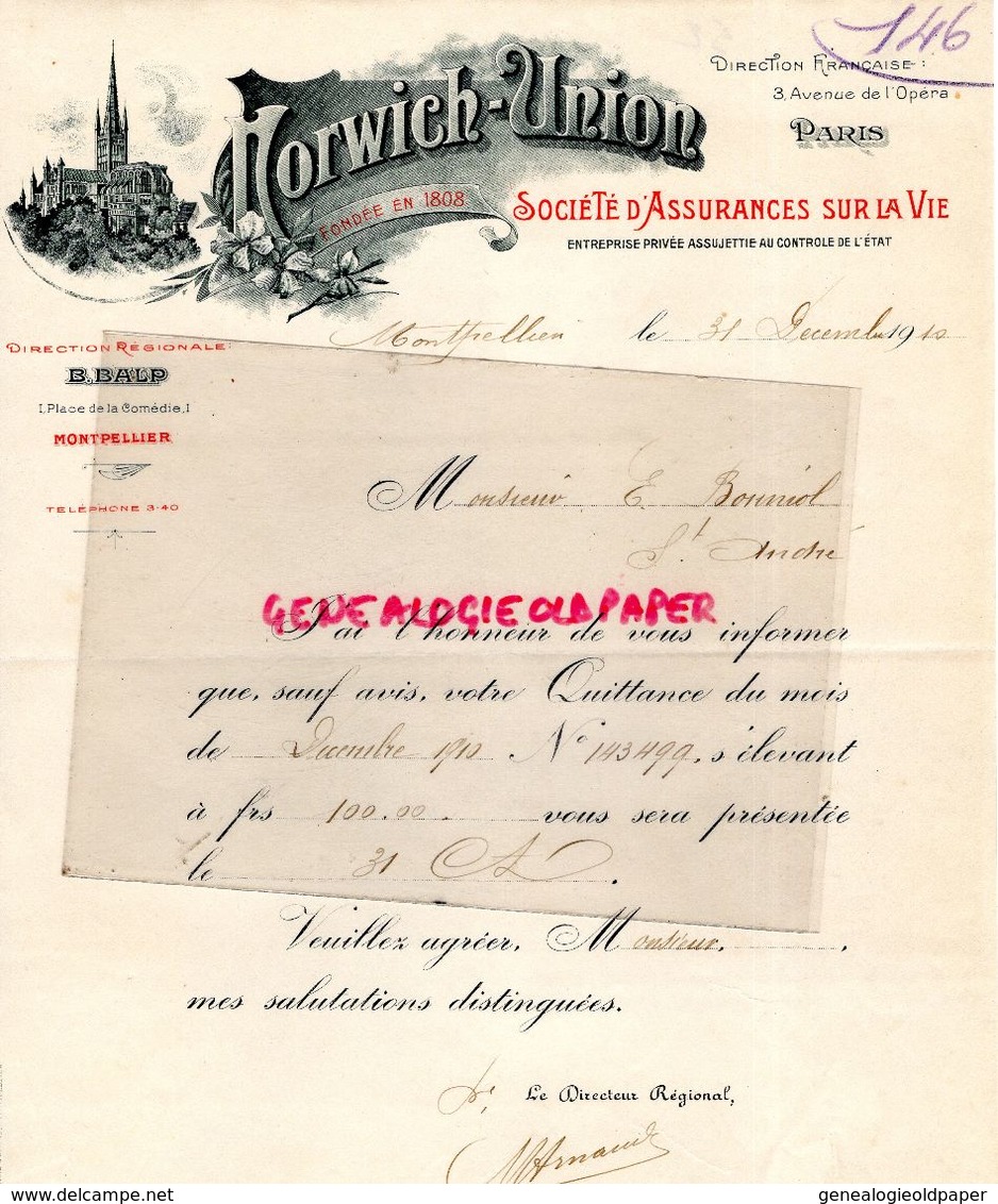 34- MONTPELLIER-PARIS- RARE BELLE LETTRE NORWICH UNION-ASSURANCES VIE-3 AVENUE OPERA-B. BALP-1 PLACE COMEDIE-1910 - Bank & Insurance