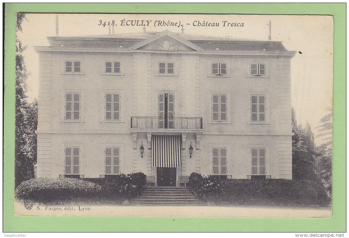 ECULLY : Château Tresca. 2 Scans. Edition Farges - Other & Unclassified