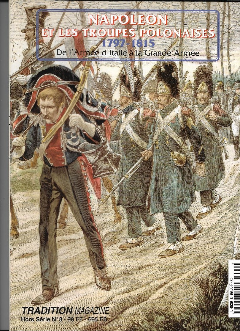 Histoire Militaire - Revue "Tradition Magazine  Hors Série N°8 - Napoléon Et Les Troupes Polonaises ( 1797-181 TB état - - Histoire