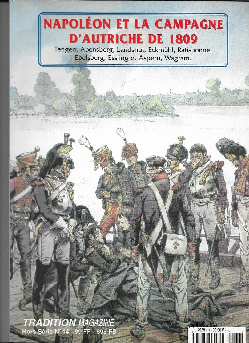 Histoire Militaire - Revue "Tradition Magazine  Hors Série N°14 -Napoléon Et La Campagne D'Autriche De 1809 -  TB état - - Histoire