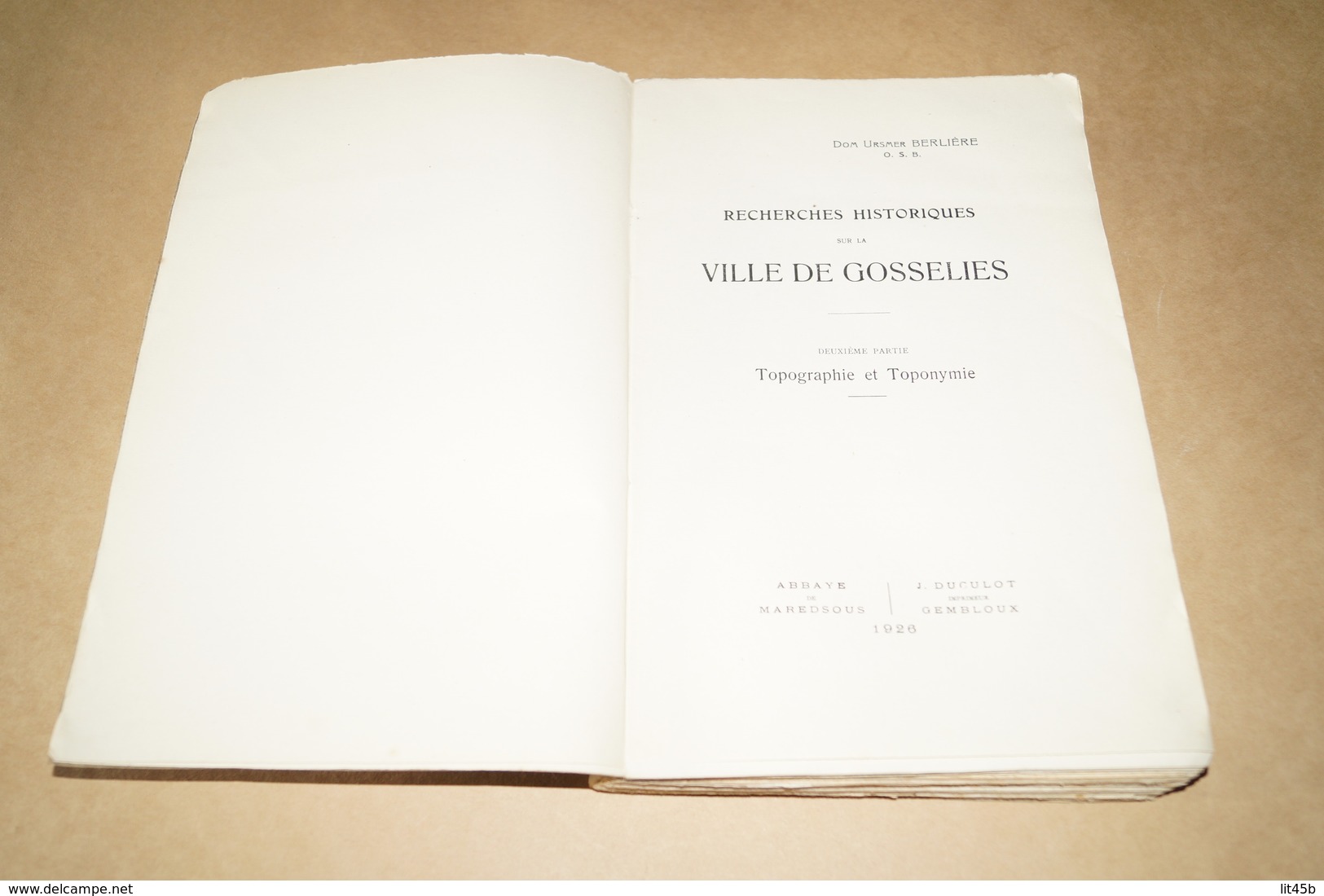 Ville De Gosselies 1926,recherche Historique,Dom Ursmer Berlière,carte Du 18 Iem Siècle,325 Pages,25 Cm./16.5 Cm.complet - Historical Documents