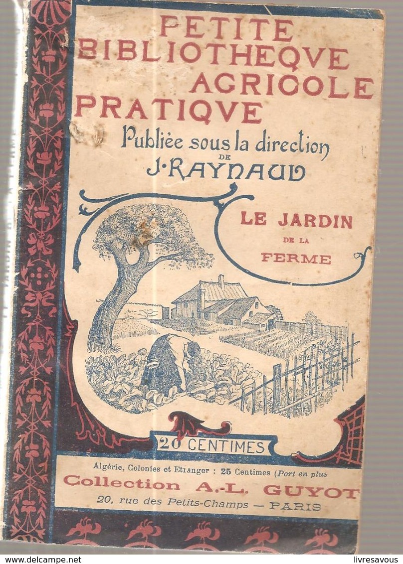 Petite Bibliothèque Agricole Pratique Tome V Le Jardin Et La Ferme Par Paul Granger Collection A.L. GUYOT Année 1910? - Garten