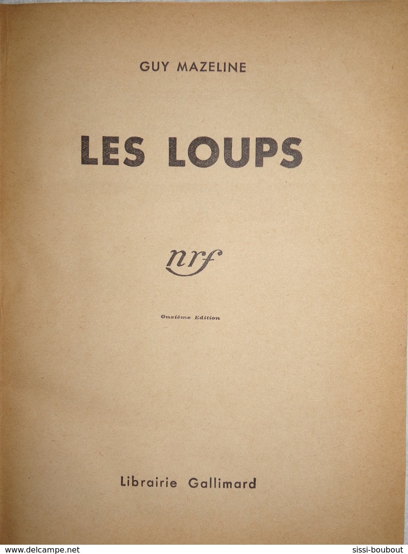 Très Beau Livre "LES LOUPS" De Guy MAZELINE De 1932 - Numéro 8478 - 1901-1940