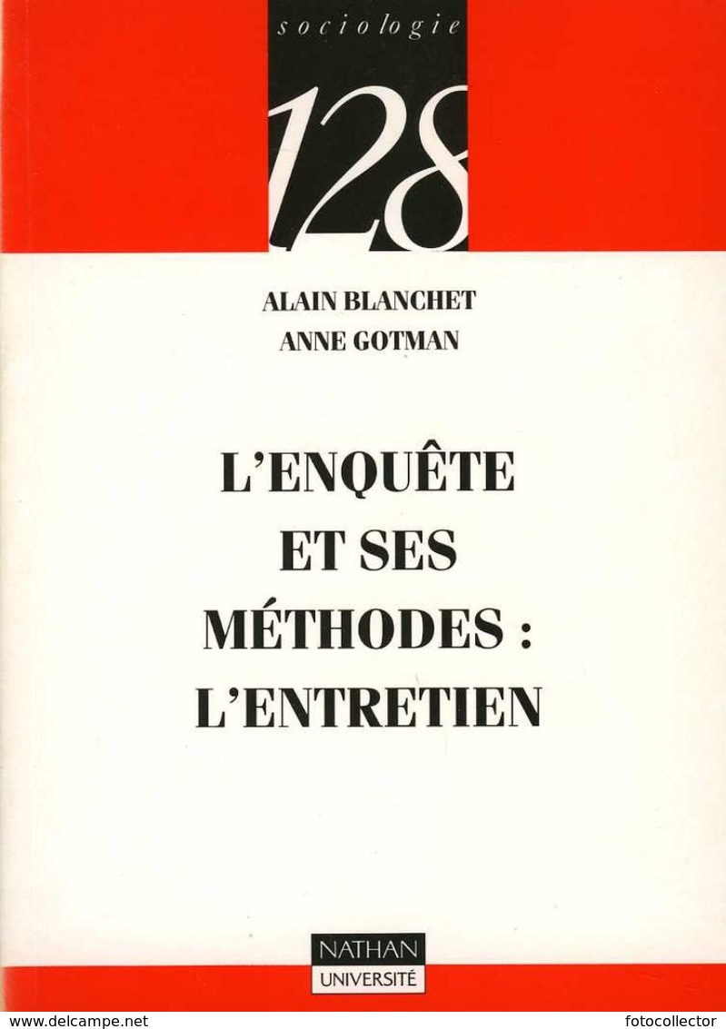 L'enquête Et Ses Méthodes : L'entretien Par Blanchet Et Gotman (ISBN 2091906522 EAN 9782091906522) - 18 Ans Et Plus