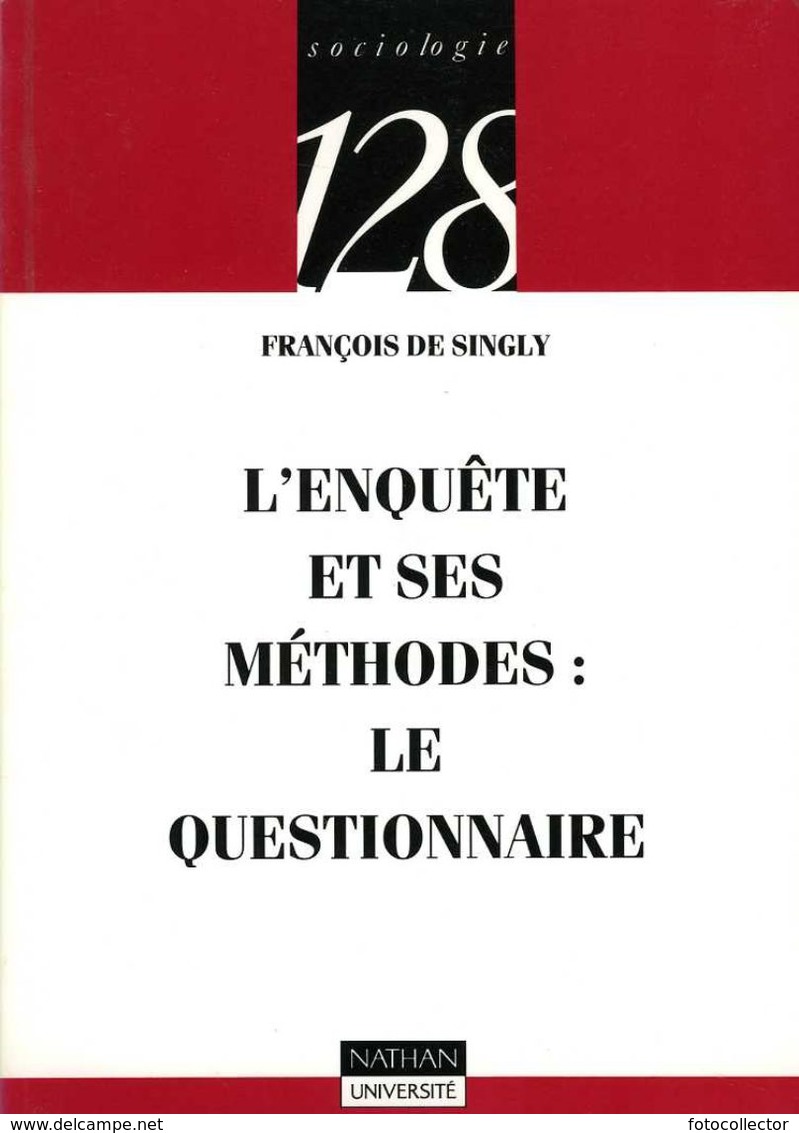 L'enquête Et Ses Méthodes : Le Questionnaire Par De Singly (ISBN 2091905674 EAN 9782091906579) - 18 Ans Et Plus