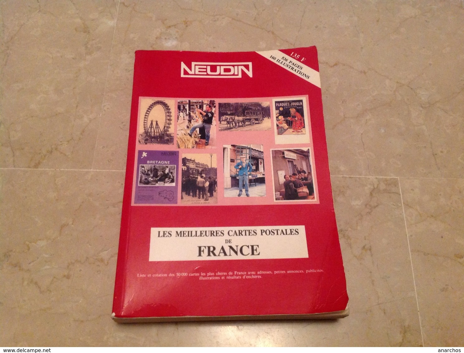 Catalogue NEUDIN 1990 Les Meilleures Cartes Postales De France - Books & Catalogues