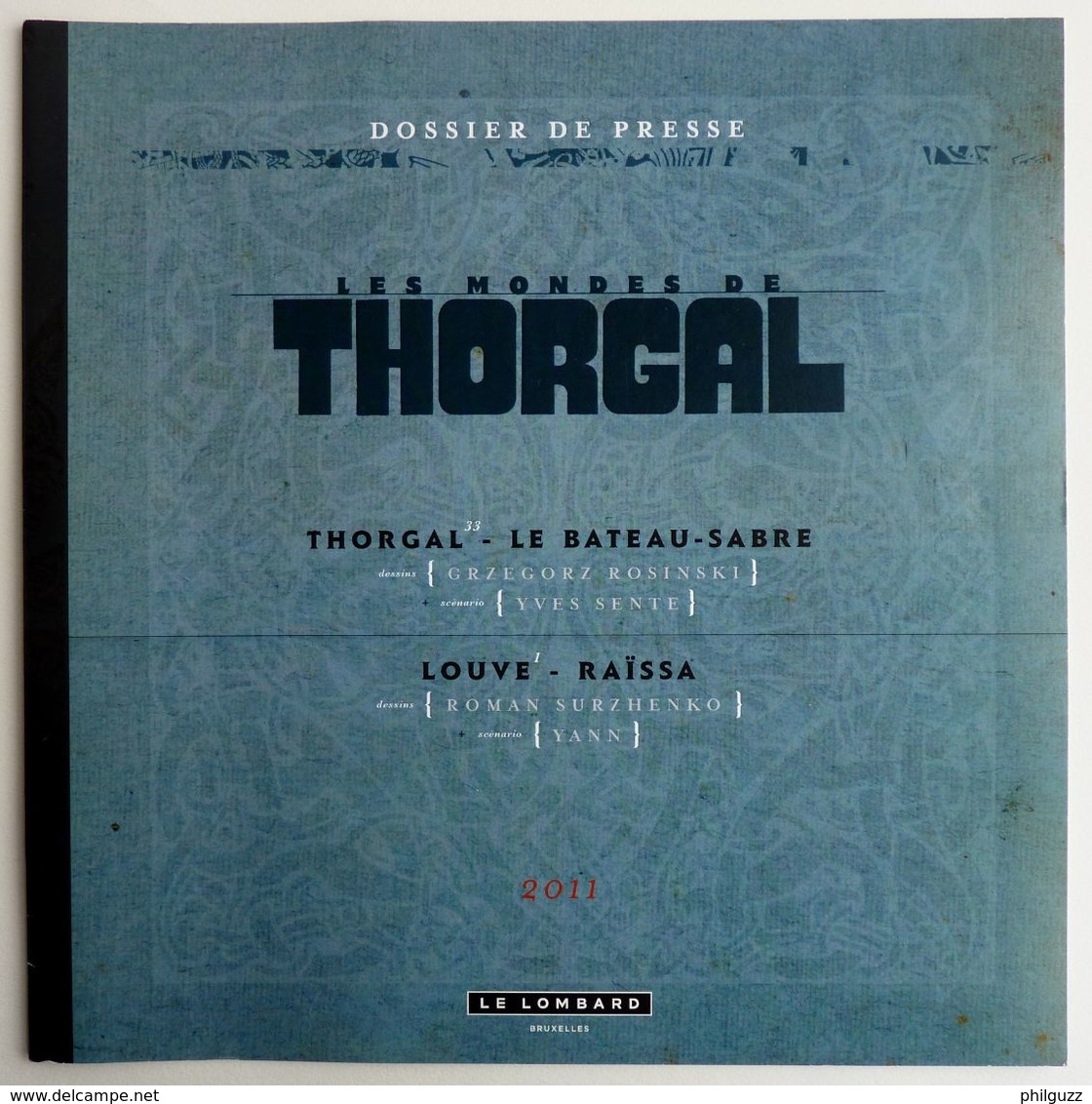 DOSSIER DE PRESSE LES MONDES DE THORGAL LE LOMBARD ROSINSKI SURZHENKO 2011 - Press Books