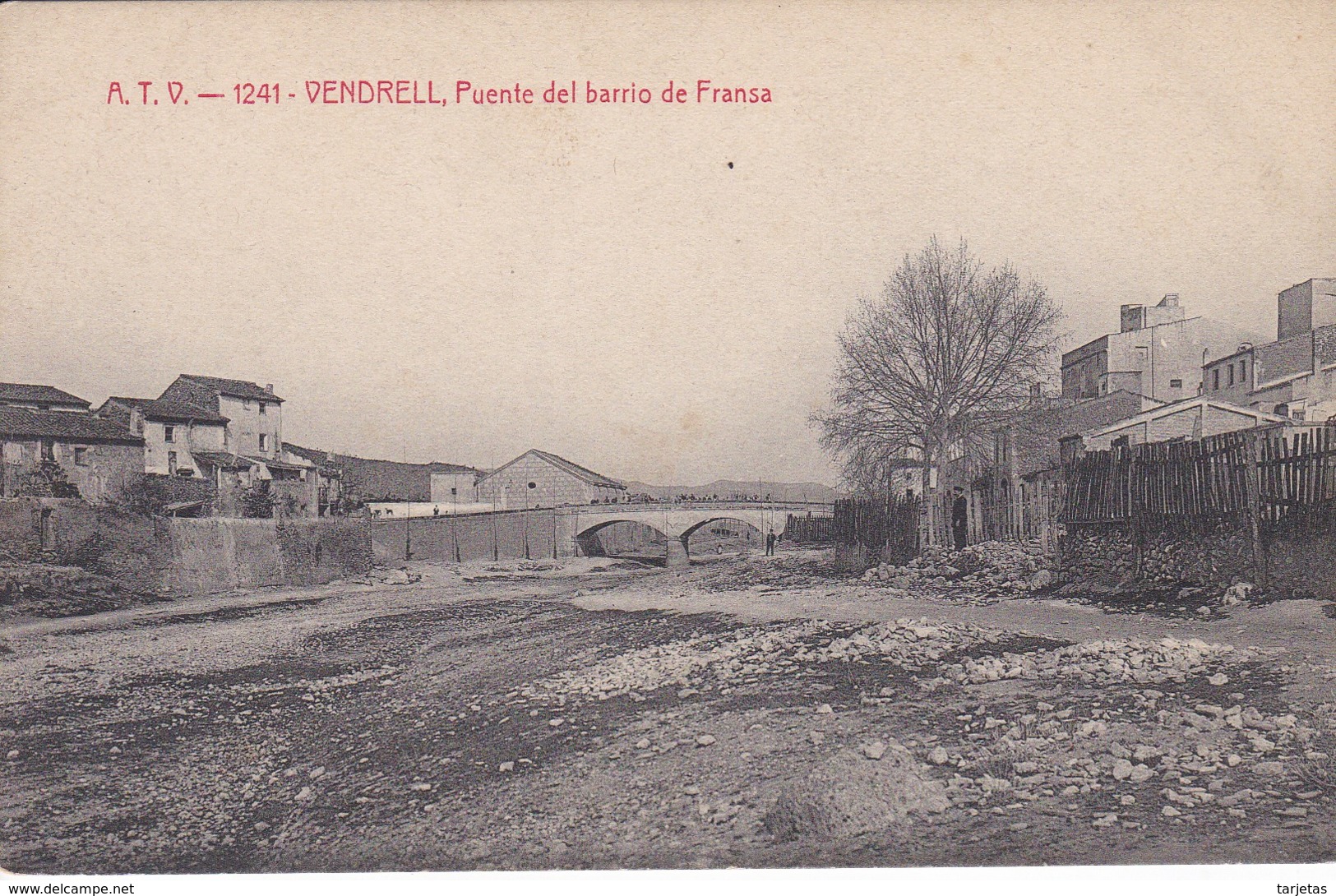 ATV 1241 POSTAL DE EL VENDRELL DEL PUENTE DEL BARRIO DE FRANSA (ANGEL TOLDRA) - Tarragona