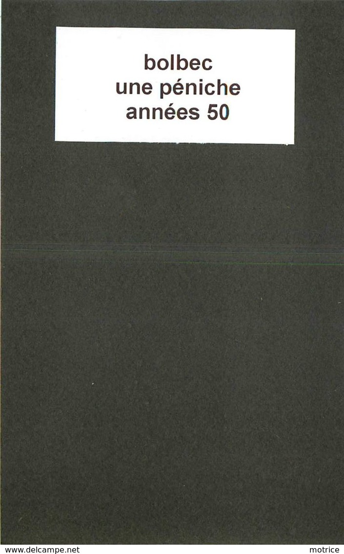Environs De BOLBEC - Une Péniche, Années 50.(photo Format 8,6cm X 6m). - Lieux