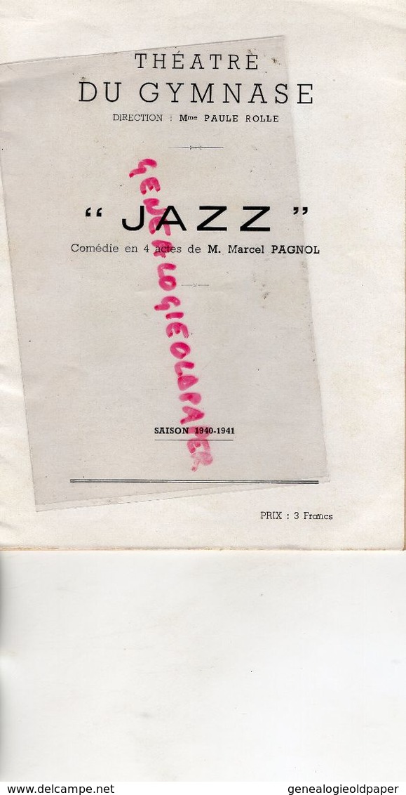 75- PARIS- PROGRAMME THEATRE DU GYMNASE 1940-1941-JAZZ MARCEL PAGNOL-PAULE ROLLE-HARRY BAUR-MAURICE DORLEAC-RENAN SIMONE - Programas