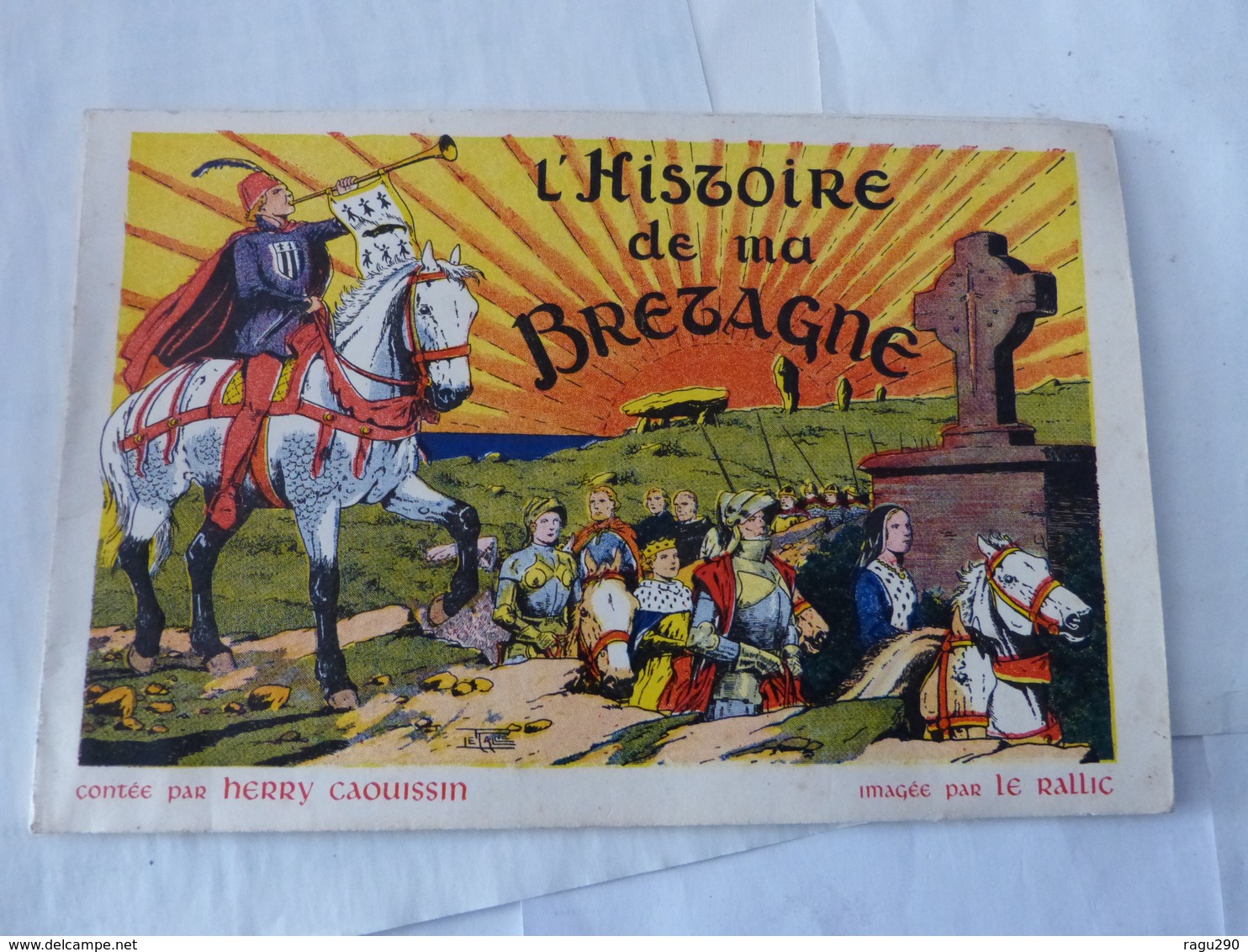 Livre Breton - L' HISTOIRE DE MA BRETAGNE Imagée Par  LE RALLIC édition Originale - Bretagne