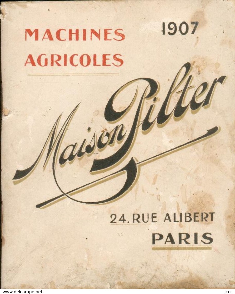 Catalogue Machines Agricoles - Maison Pilter - Paris - 1907 - 1901-1940