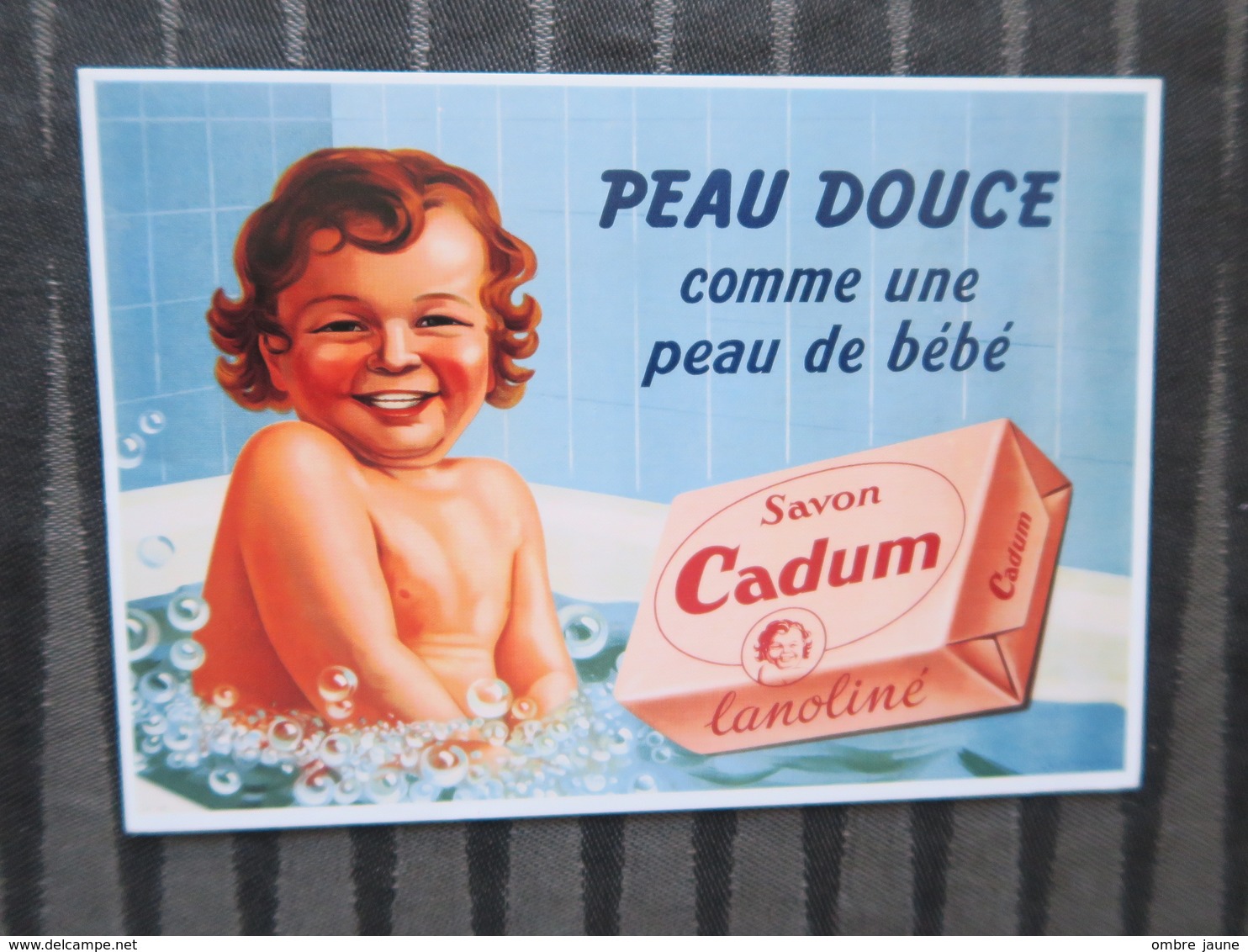 TI - CARTE PUBLICITAIRE - REPRODUCTION D'AFFICHE  - PEAU DOUCE  - SAVON CADUM - Publicité