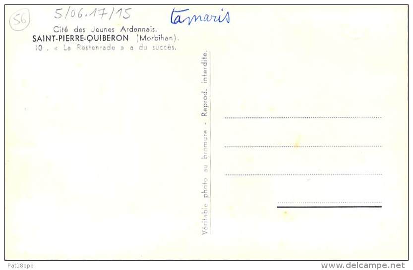 56 - ST PIERRE DE QUIBERON Cité Des Jeunes Ardennais : La RESTENRADE A Du Succès CPSM Dentelée N/B PF - Morbihan - Sonstige & Ohne Zuordnung