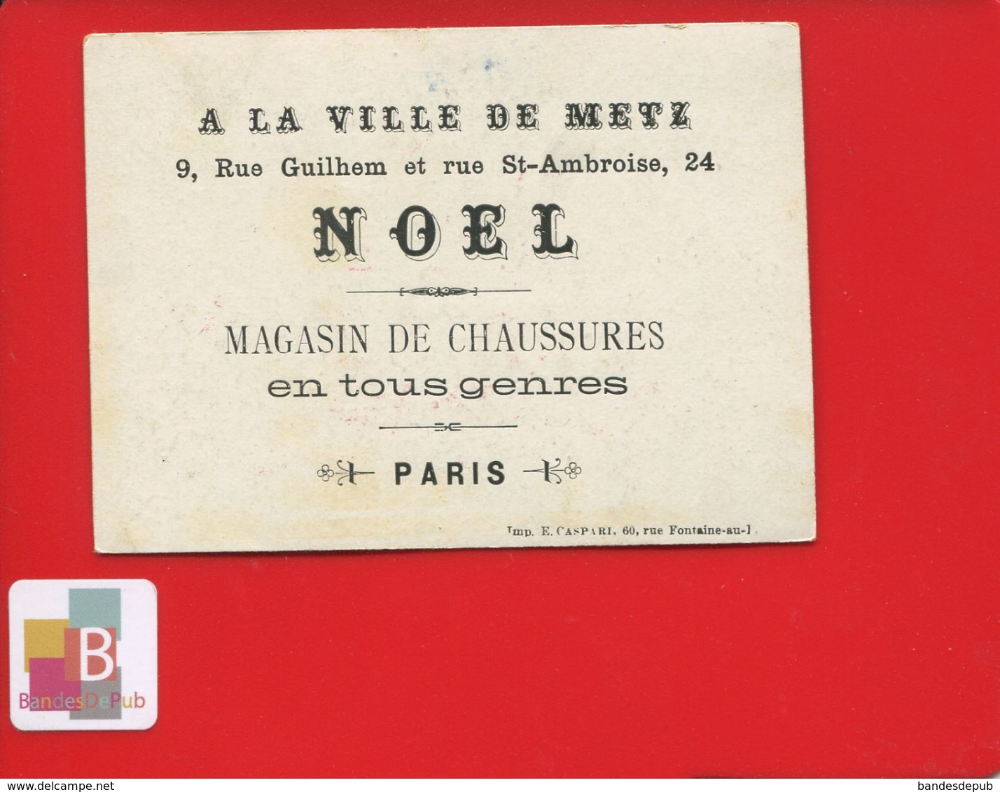 Paris à La Ville METZ Rue Guilhem Rue Saint Ambroise Noël Chaussures Jolie Chromo Exposition 1889 Paris Bolivie - Other & Unclassified