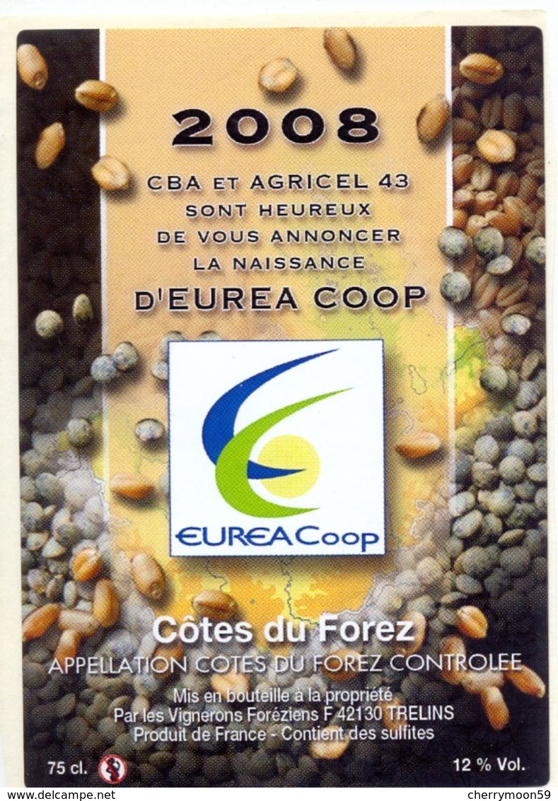 1 Etiquette Ancienne De VIN - CBA ET AGRICEL 43 - 2008 - EUREA COOP - COTES DU FOREZ - Professions