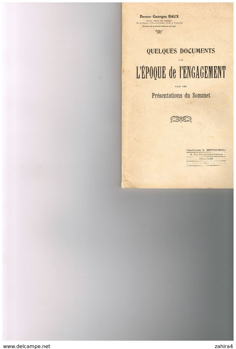 Dr Georges Baux Quelque Document Sur L'époque De L'engagement Dans Les Présentations Du Sommet Imp G.Bertoumieu Toulouse - Autographed