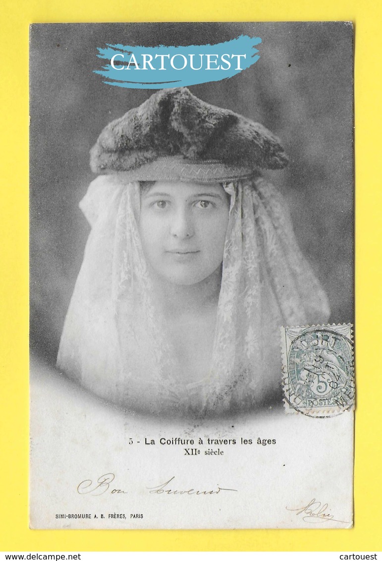 CPA La Coiffure à Travers Les Ages XII Siècle 1905 Précurseur ( Simi Bromure A B Frères ) - Mode