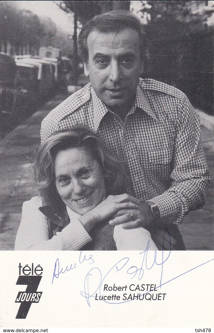 ARTISTES--robert CASTEL Lucette SAHUQUET--télé 7 Jours-( Autographe De Robert )--voir 2 Scans - Autres & Non Classés