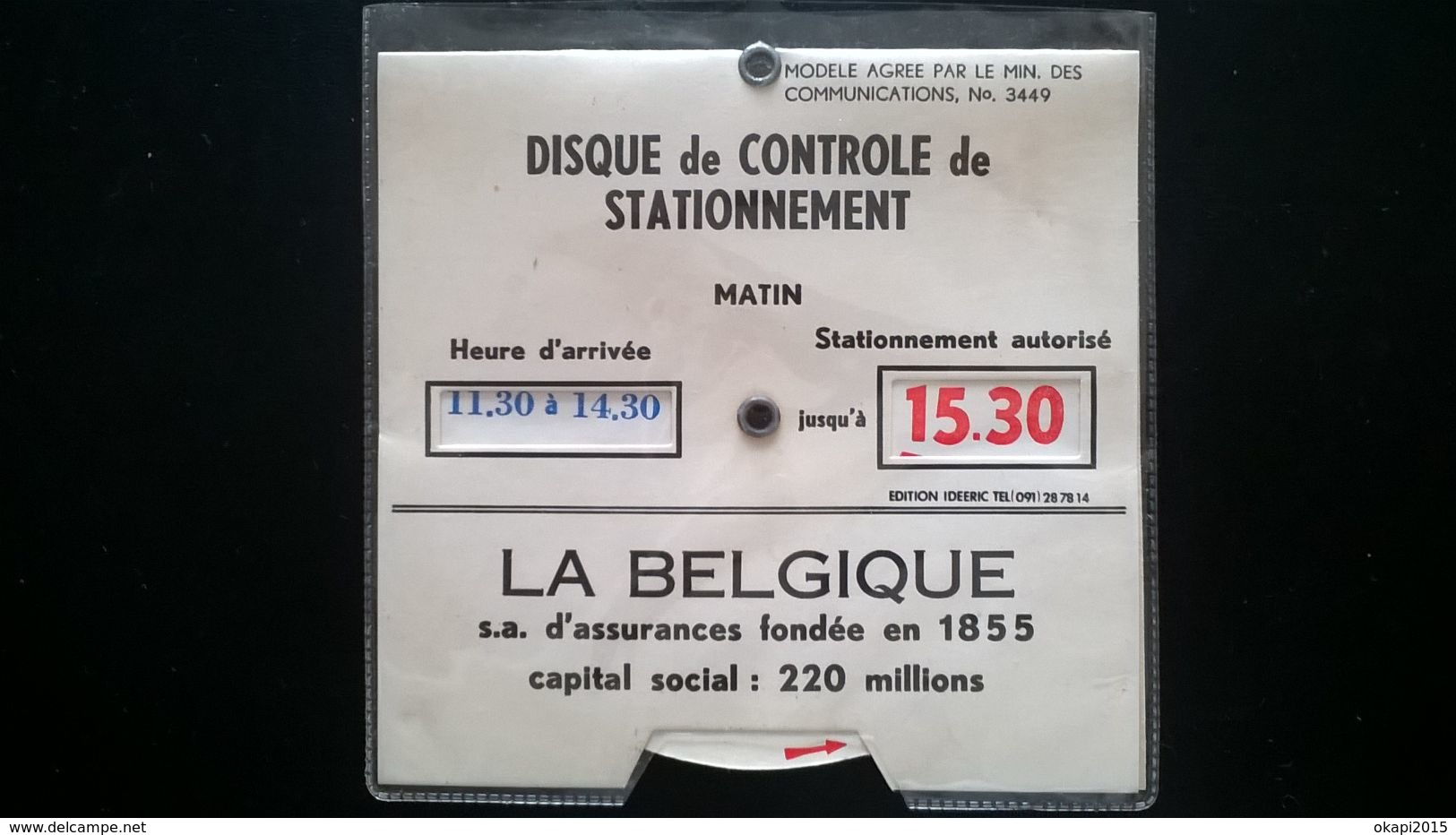 VIEUX DISQUE DE CONTRÔLE DE STATIONNEMENT PUBLICITAIRE " LA BELGIQUE" S.A  D ASSURANCES FONDÉE EN 1855 - VIEUX PAPIERS - Altri & Non Classificati