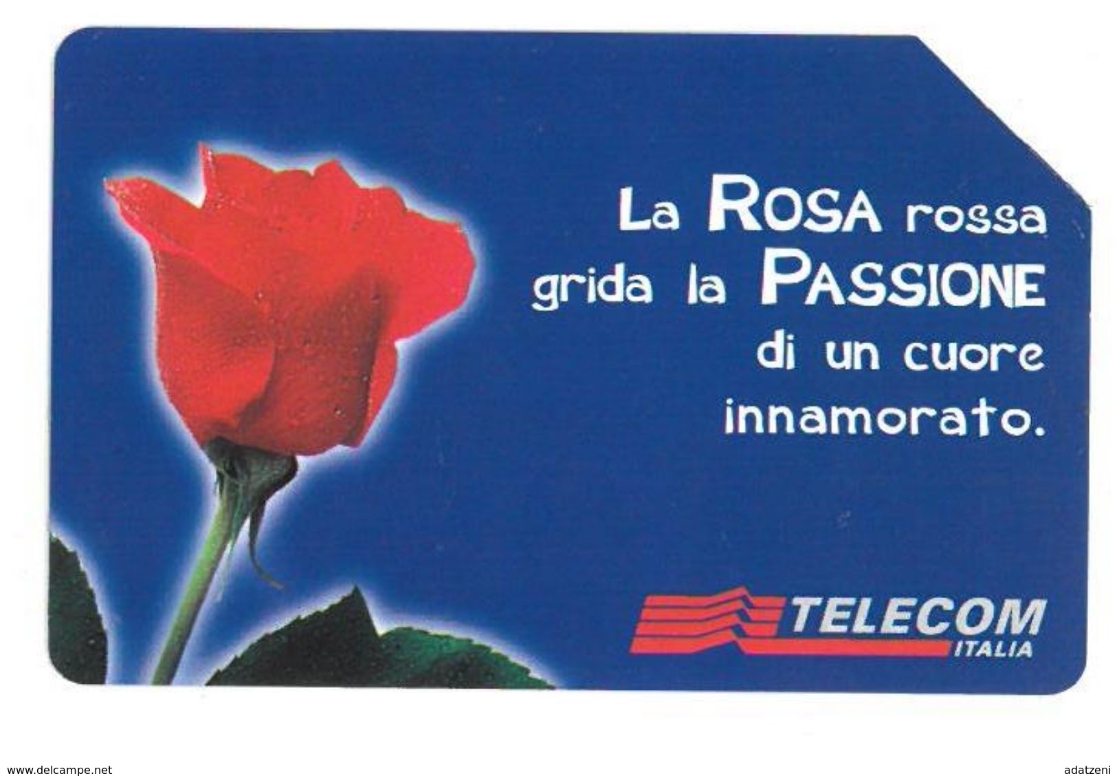 ITALIA SCHEDA TELEFONICA TELECOM SERIE MESSAGGI FLOREALI LA ROSA ROSSA GRIDA LA PASSIONE DI UN CUORE INNAMORA 0102079470 - Fleurs