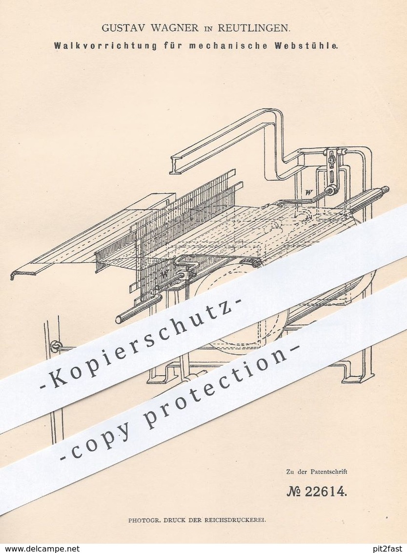 Original Patent - Gustav Wagner , Reutlingen , 1882 , Walkvorrichtung Für Mechanische Webstühle | Webstuhl , Weber !! - Historische Dokumente