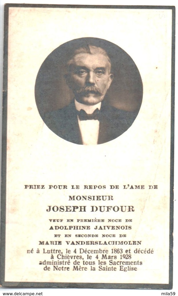 Souvenir De Joseph Dufour. Veuf De Adolphine Jaivenois Et Marie Vanderslachmolen. Décédé à Chièvres. 4 Mars 1928. - Décès