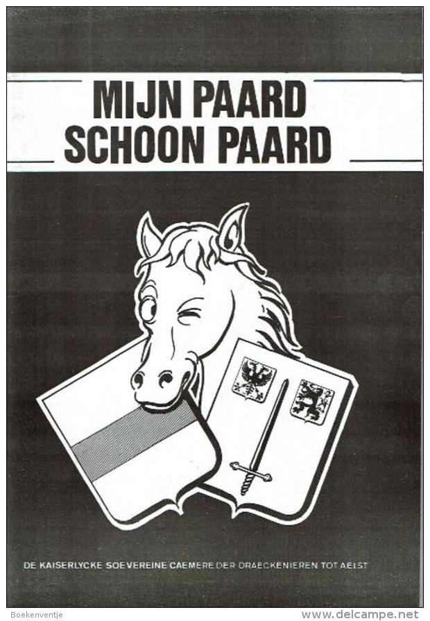 Mijn Paard Schoon Paard (Dit Is De Waere Ende Volledige Geschiedenisse Van Een Peerd, Waardoor Jammerlycke Tweedracht - Autres & Non Classés