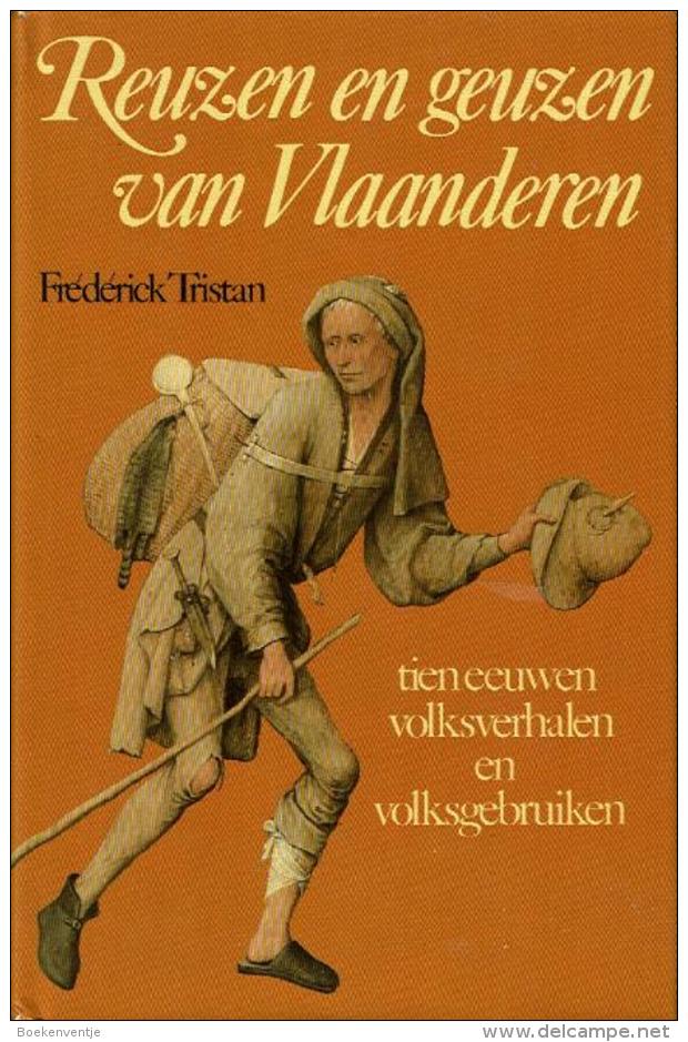 Reuzen En Geuzen Van Vlaanderen - Tien Eeuwen Volksverhalen En Volksgebruiken - Autres & Non Classés