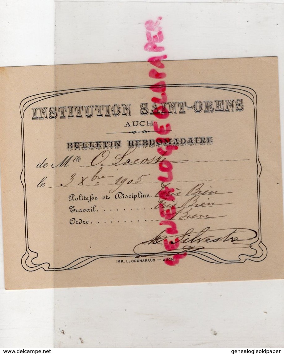 32- AUCH- RARE CARTE BULLETIN HEBDOMADAIRE -ECOLE  INSTITUTION SAINT ORENS-ODETTE LACOSTE -1905- SIGNATURE SILVESTRE - Documents Historiques