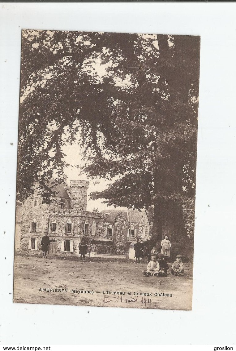 AMBRIERES (MAYENNE) L'ORMEAU ET LE VIEUX CHATEAU  (ENFANTS) 1911 - Ambrieres Les Vallees