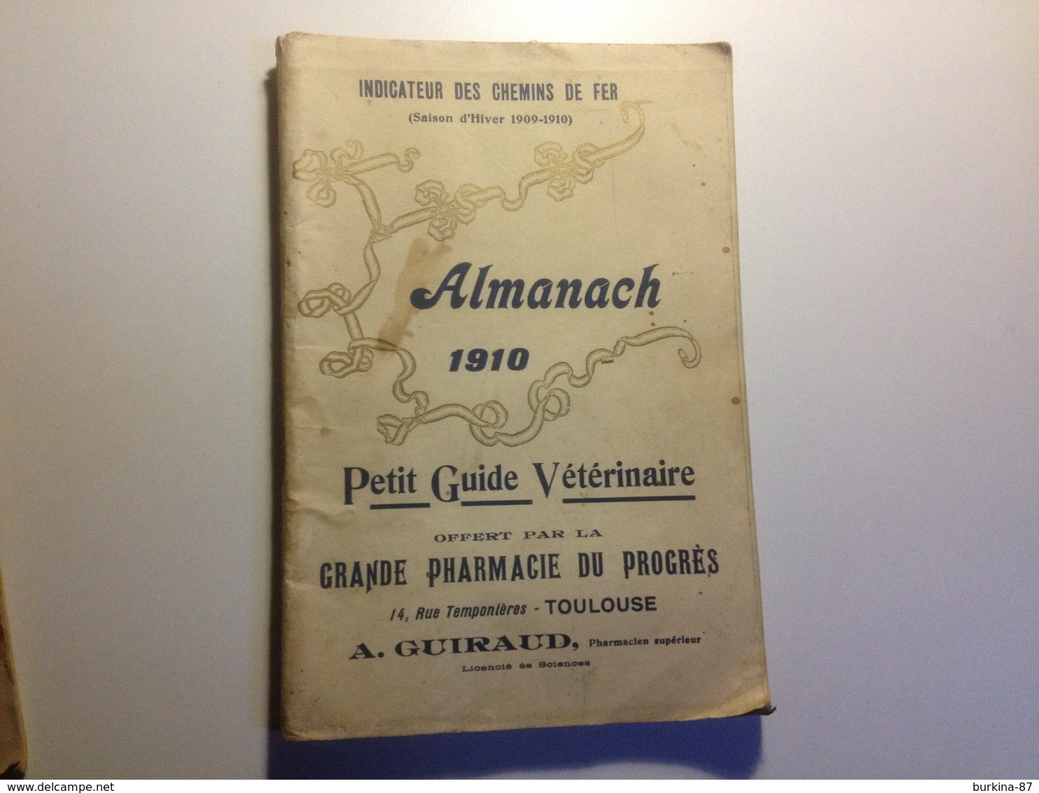 TOULOUSE, Pharmacie Du Progrès,ALMANACH, 1910, Indicateur Des Chemins De Fer, Petit Guide Vétérinaire - Grand Format : 1901-20