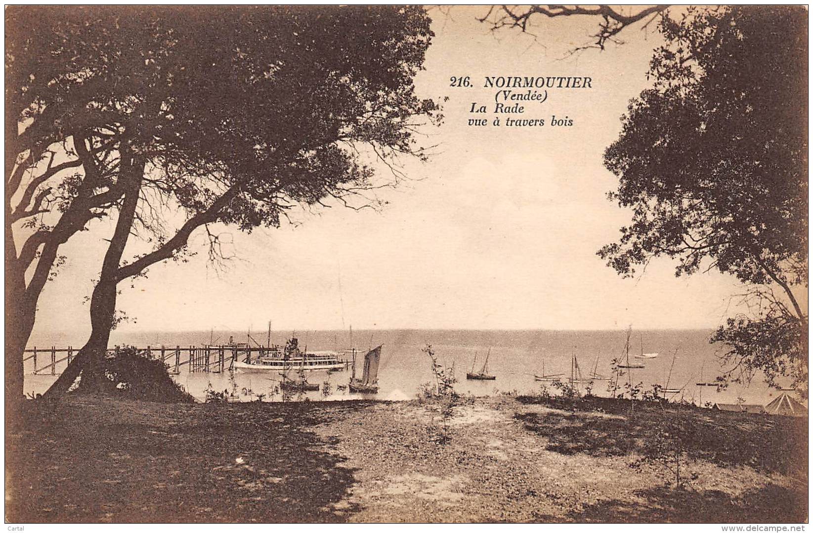 85 - NOIRMOUTIER - La Rade Vue à Travers Bois - Noirmoutier