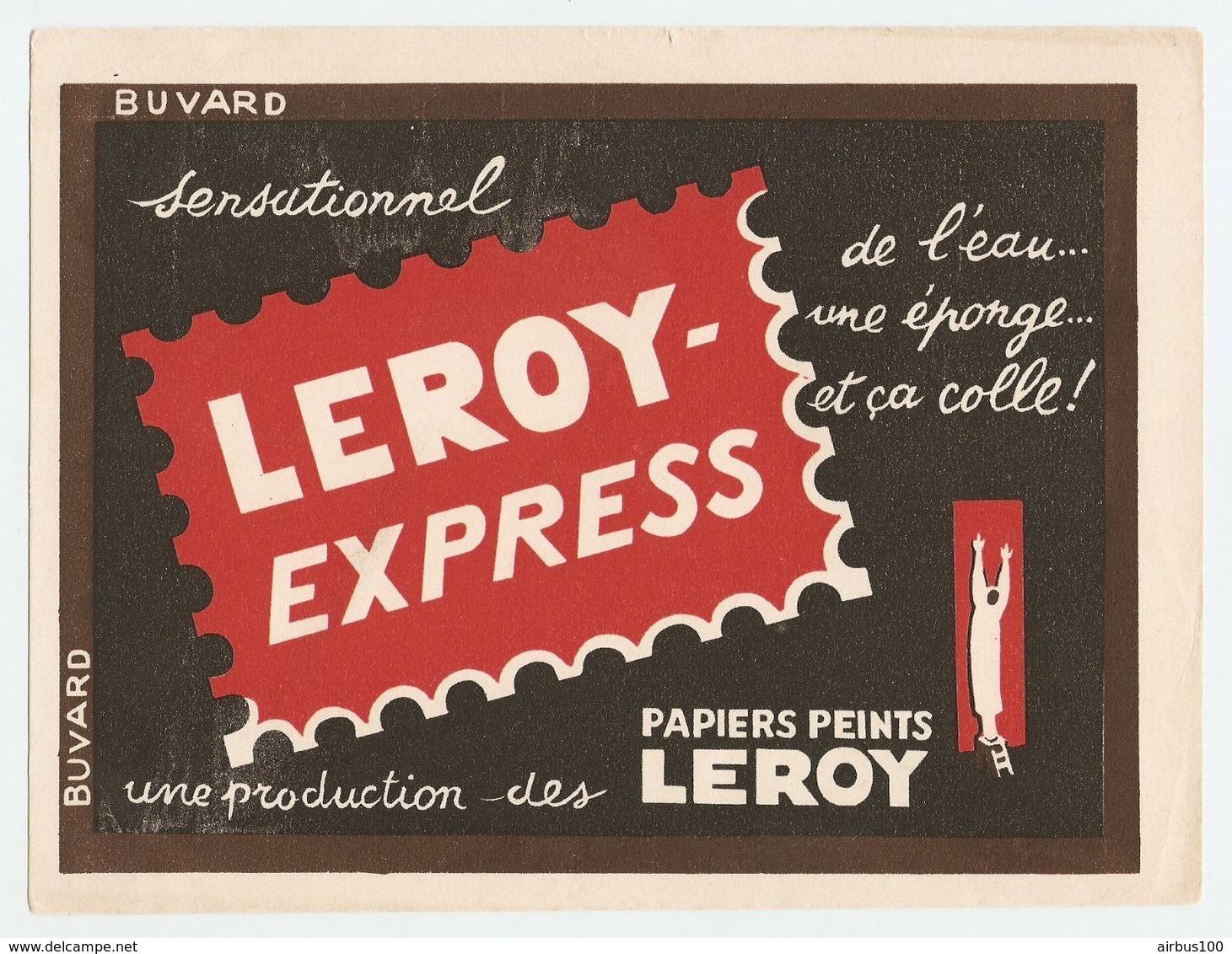 BUVARD PAPIERS PEINTS LEROY EXPRESS - DE L'EAU UNE ÉPONGE ET CA COLLE - Peintures