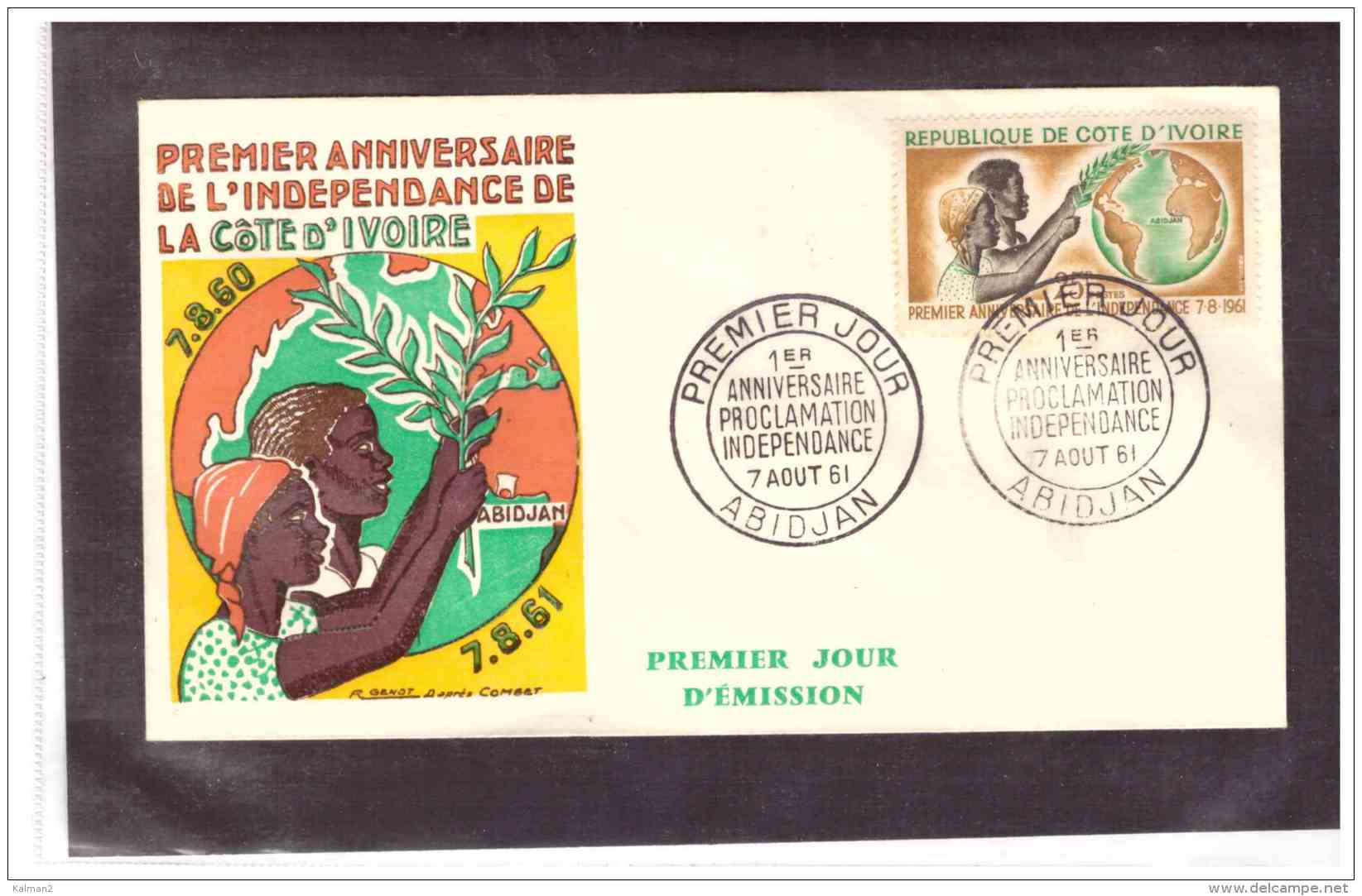 TEM10003   -   ABIDJAN  7.8.1961    /    FDC    PREMIER ANNIVERSAIRE DE L'INDEPENDANCE    Y.T. NR.  192 - Costa D'Avorio (1960-...)