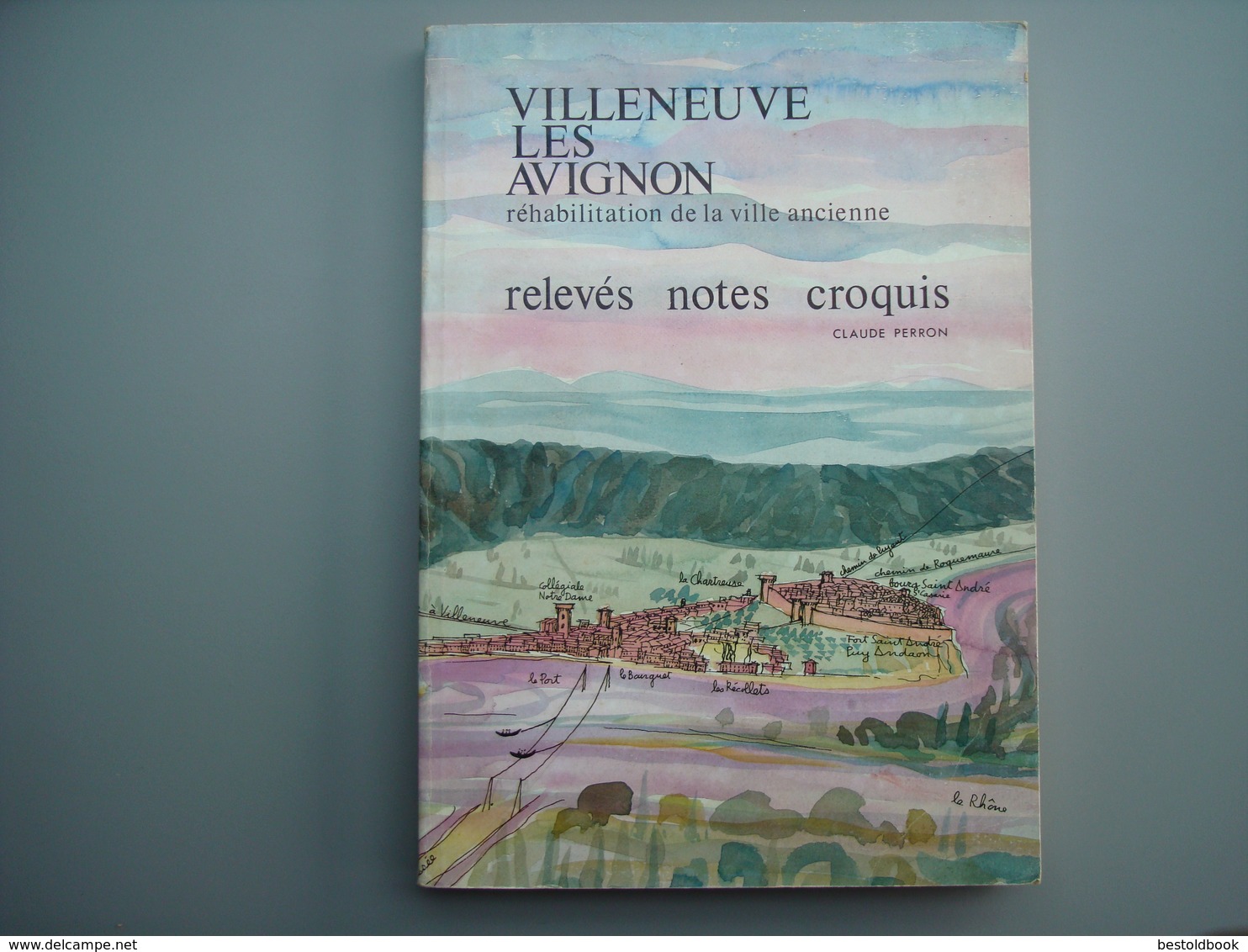 Villeneuve Les Avignon 30400 GARD  Claude PERRON   Introuvable 200 Exemplaires - Pays Basque