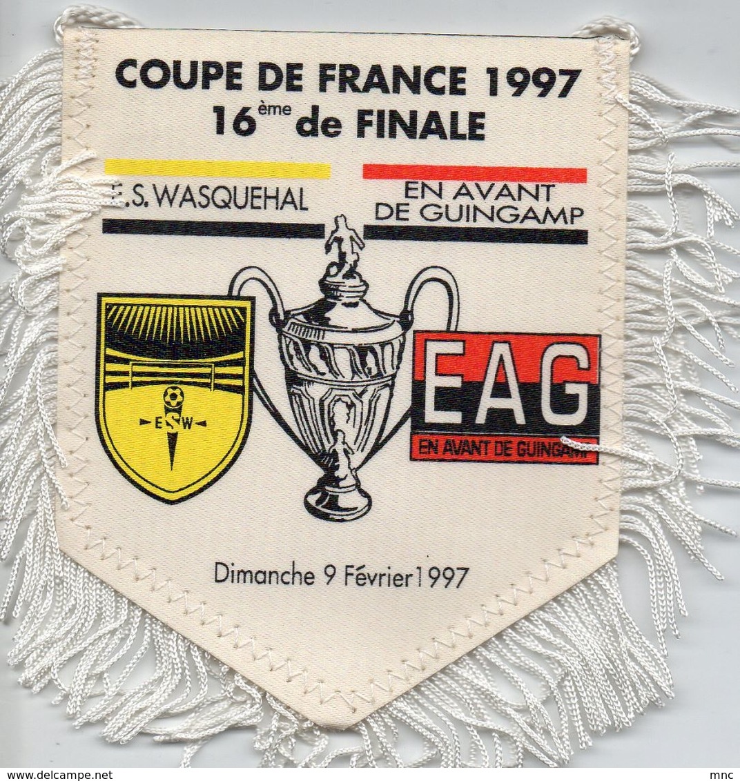 Fanion Du Match De Coupe De France 1997  ES WASQUEHAL / GUINGAMP - Habillement, Souvenirs & Autres