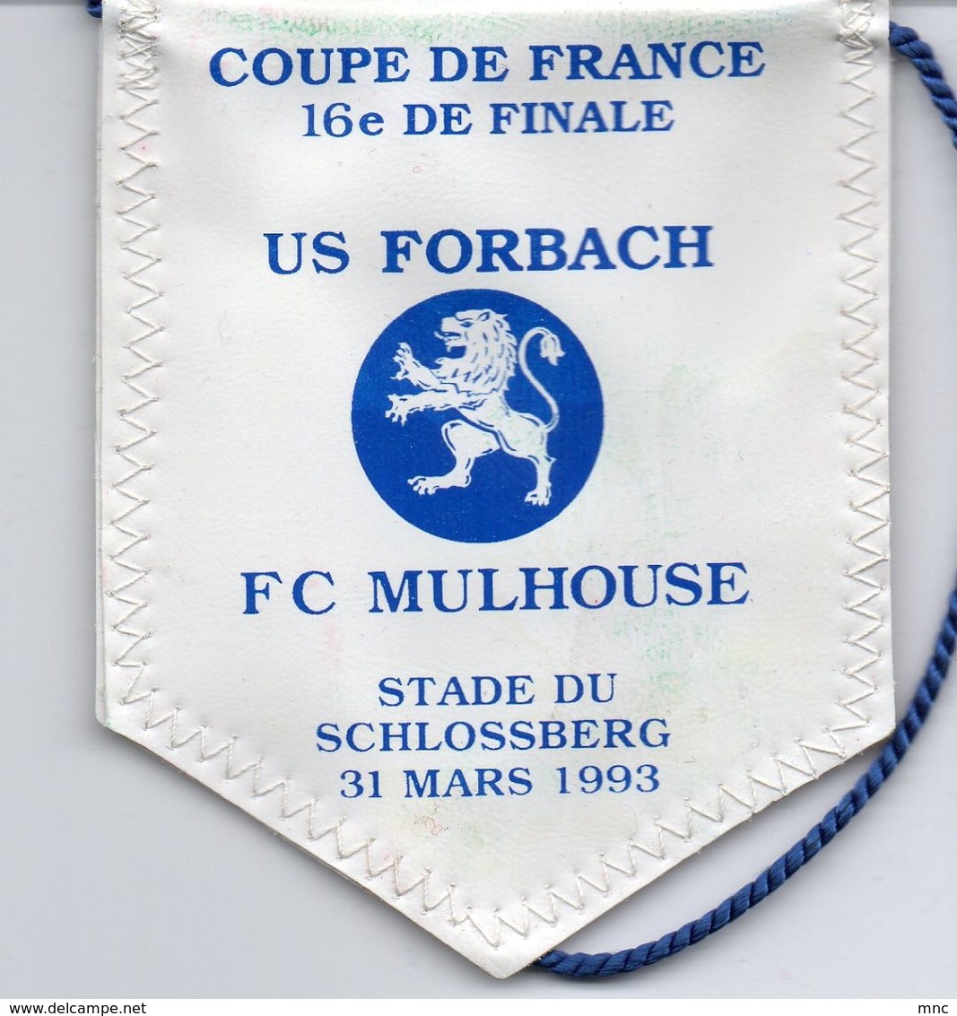 Fanion Du Match De Coupe De France 1993  US FORBACH / FC MULHOUSE - Habillement, Souvenirs & Autres