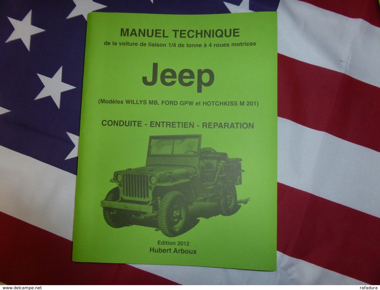 Manuel Technique De La Jeep ( Willys MB. Ford GPW. Hotchkiss M201) Edition 2018 - Véhicules