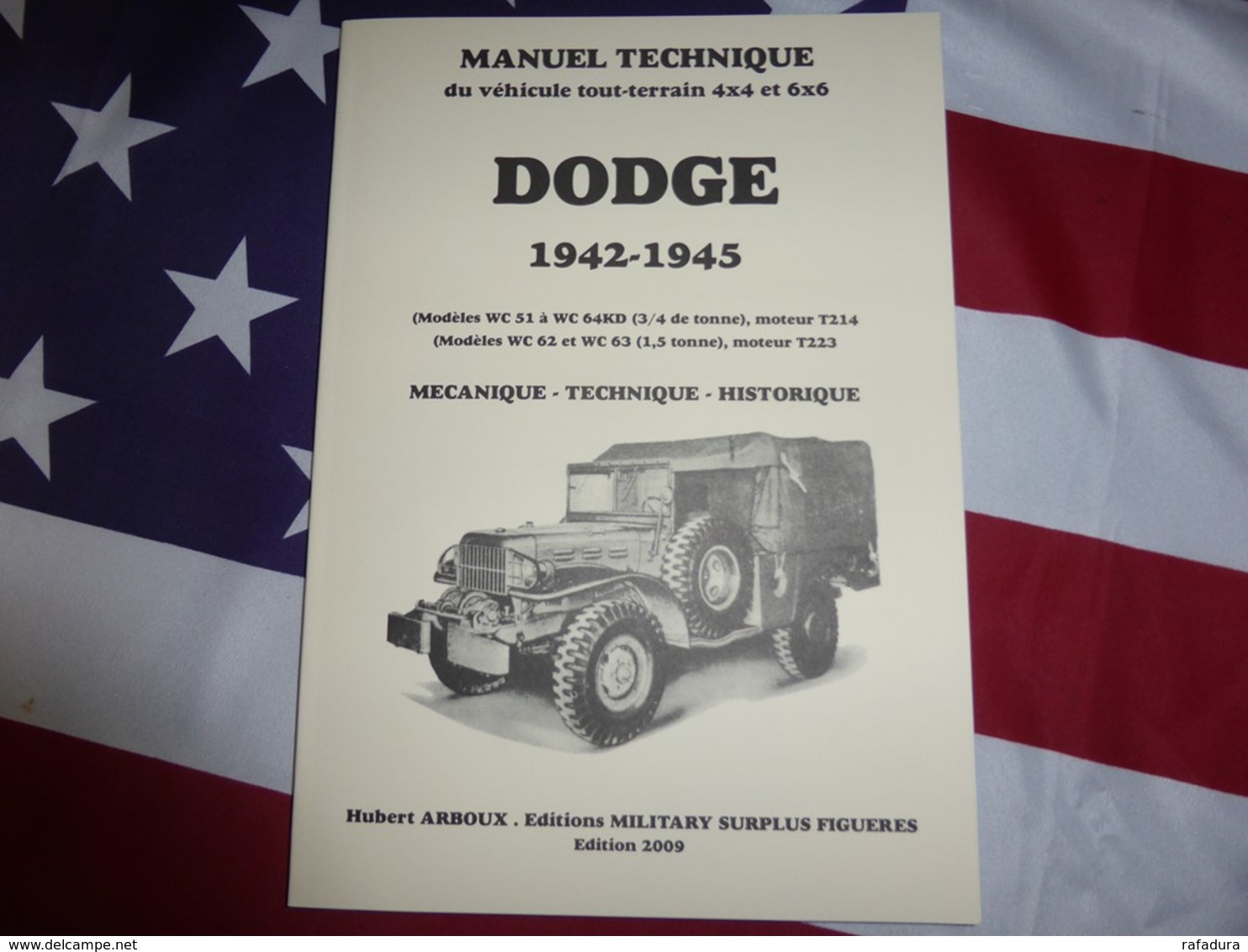 Manuel Technique Du Dodge 4x4 Et 6x6, Séries WC (1941 à 1945  ) Command Weapon Carrier  EDITION 2018 - Véhicules